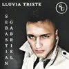 Sebastian Gabriel \ - Lluvia triste - Single